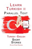 Learn Turkish II - Parallel Text - Easy Stories (Turkish - English)
