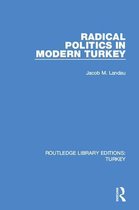 Routledge Library Editions: Turkey - Radical Politics in Modern Turkey