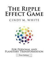 The Ripple Effect Game for Personal and Planetary Transformation