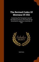 The Revised Codes of Montana of 1921