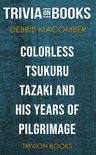 Colorless Tsukuru Tazaki and His Years of Pilgrimage by Haruki Murakami (Trivia-On-Books)
