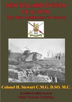 Official History Of New Zealand’s Effort In The Great War 2 - NEW ZEALAND DIVISION 1916-1919. The New Zealanders In France [Illustrated Edition]