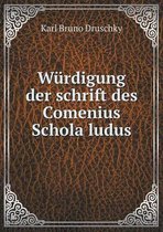 Wurdigung der schrift des Comenius Schola ludus