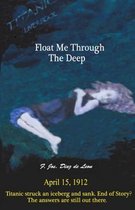 Float Me Through the Deep