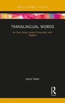 Routledge Studies in East Asian Translation- Translingual Words
