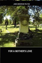 For a Mother's Love