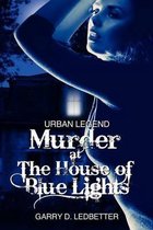 Urban Legend, Murder at the House of Blue Lights