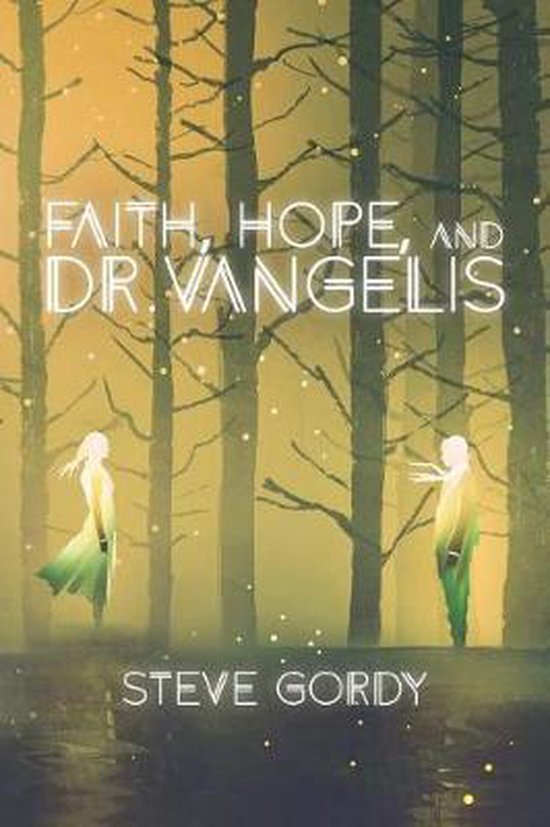 Faith, Hope, and Dr. Vangelis - cover