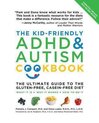 The Kid-Friendly Adhd And Autism Cookbook