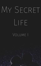 My Secret Life 1 - My Secret Life: Volume I
