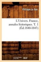 Histoire- L'Univers. France, Annales Historiques. T. 1 (�d.1840-1843)