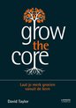 Grow the core