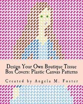 Design Your Own Boutique Tissue Box Covers