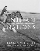 Danny Lyon - Indian Nations