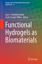 Springer Series in Biomaterials Science and Engineering 12 - Functional Hydrogels as Biomaterials