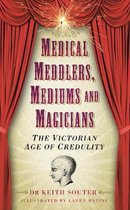 Medical Meddlers, Mediums & Magicians