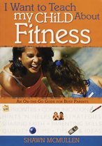 I Want To Teach My Child About Fitness