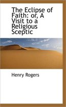 The Eclipse of Faith