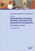 Praxisorganisation/Verwaltung/Wirtschafts- Und Sozialkunde Für Zahnmed. Fachangestellte