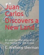 Juan Carlos Discovers a New Land