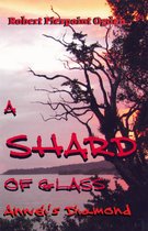 A SHARD OF GLASS