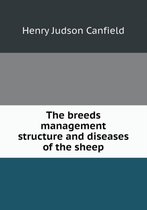 The breeds management structure and diseases of the sheep