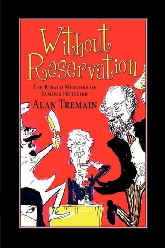 Without Reservation, The Ribald Memoirs of Famous Hotelier A ... - cover