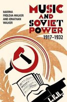 Music and Soviet Power 1917-1932