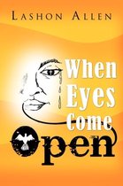 When Eyes Come Open