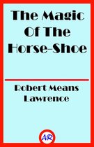 The Magic Of The Horse-Shoe