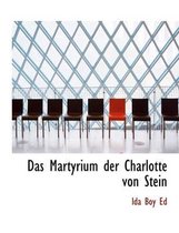 Das Martyrium Der Charlotte Von Stein