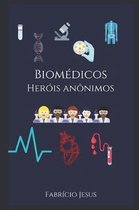 Biomedicos Herois Anonimos