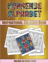 Inspirational Coloring Book (Nonsense Alphabet): This book has 36 coloring sheets that can be used to color in, frame, and/or meditate over