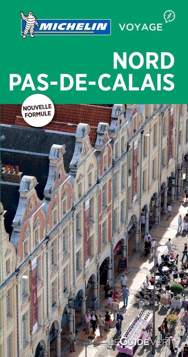 Michelin Le Guide Vert Nord Pas-de-Calais - Michelin