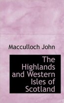 The Highlands and Western Isles of Scotland