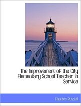 The Improvement of the City Elementary School Teacher in Service