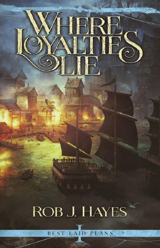 First Earth Saga 4 - Where Loyalties Lie
