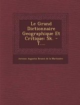 Le Grand Dictionnaire Geographique Et Critique