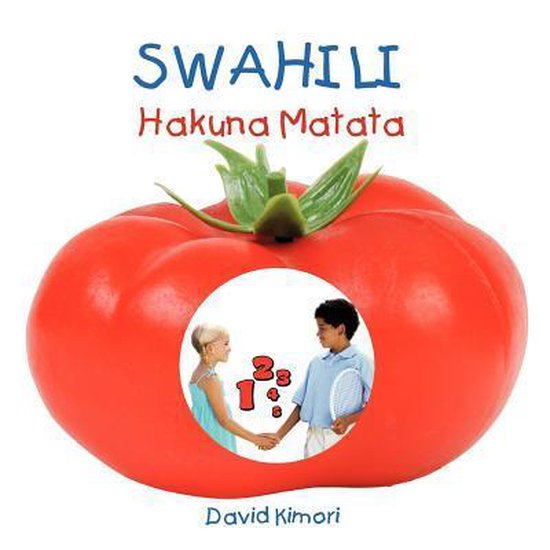 Swahili Hakuna Matata, David Kimori 9781477272916 Boeken
