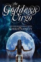 The Goddess Virgo and Her Relationship with Christianity