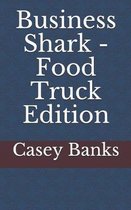 Business Shark - Food Truck Edition