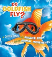 Do Goldfish Fly?