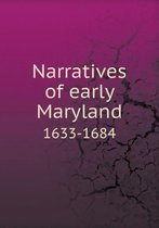 Narratives of early Maryland 1633-1684