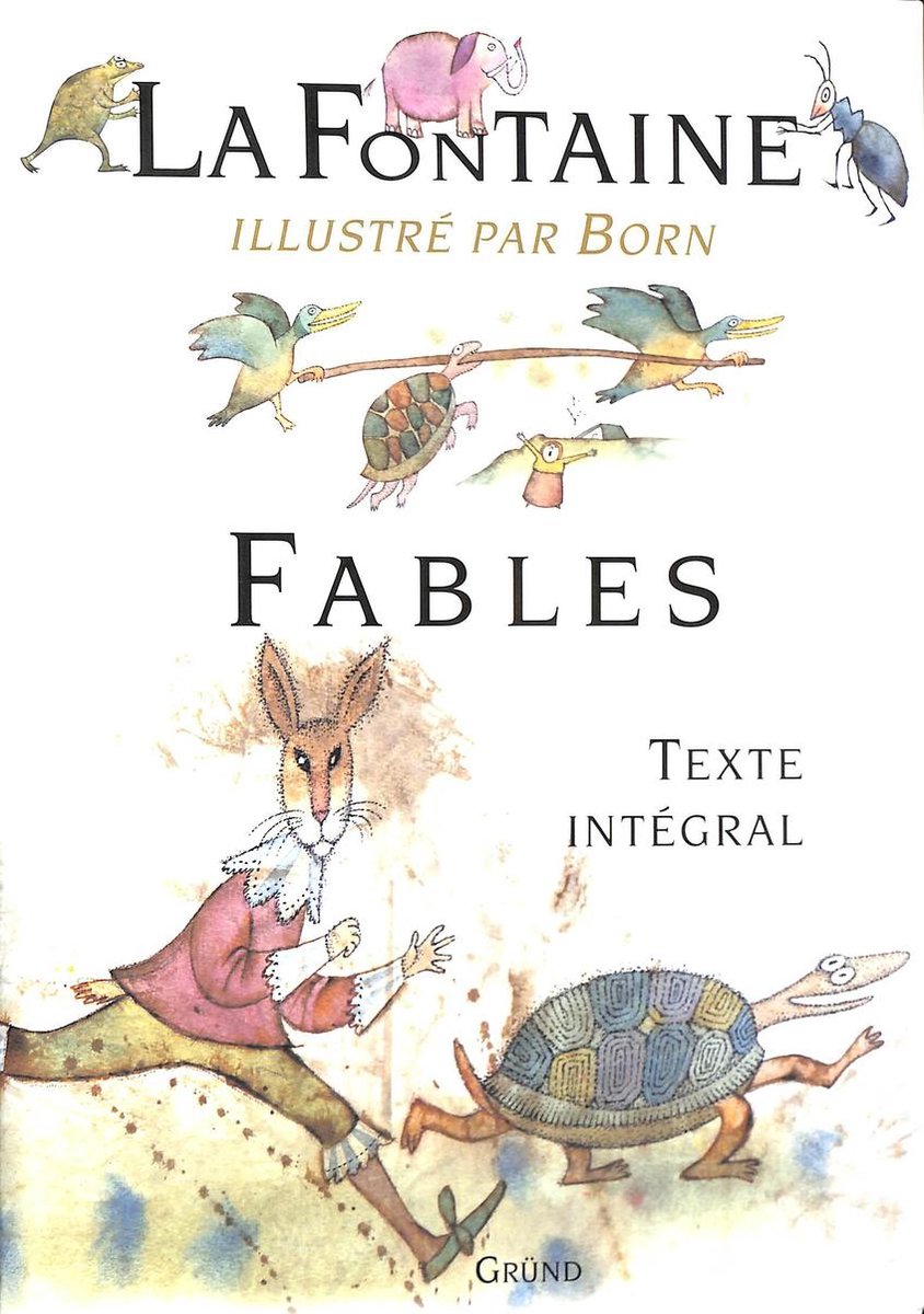 La Fontaine Fables. Texte intégral. Illustré par Born, Jean de La Fontaine  |... | bol