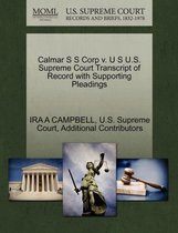 Calmar S S Corp V. U S U.S. Supreme Court Transcript of Record with Supporting Pleadings