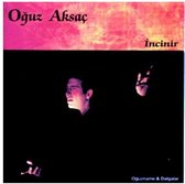 Oguz Aksac - Incinir (CD)