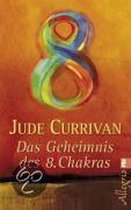 Das Geheimnis des 8. Chakras | Currivan, Jude | Book