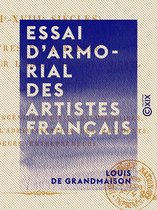 Essai d'armorial des artistes français - XVIe-XVIIIe siècles