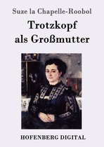 Trotzkopf als Großmutter