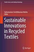 Textile Science and Clothing Technology - Sustainable Innovations in Recycled Textiles